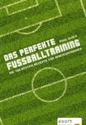 Das perfekte Fussballtraining