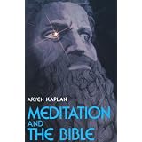Meditation And The Bibleby Aryeh Kaplan