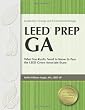 Leed Prep GA: What You Really Need to Know to Pass the LEED Green Associate Exam