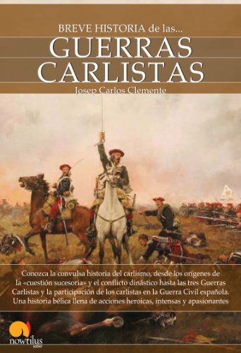 Breve historia de las guerras carlistas (Breve Historia / a Brief History) (Spanish Edition)