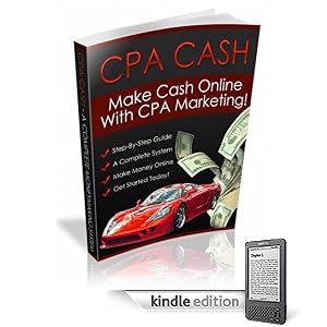 CPA Cash: Make Money Online with CPA Marketing