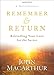 Remember and Return: Rekindling Your Love for the Savior--A Devotional