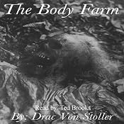 The Body Farm | [Drac Von Stoller]