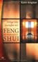 Heilige Orte erschaffen mit Feng Shui: Ein Anleitungsbuch