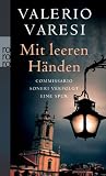 Mit leeren H&auml;nden: Commissario Soneri verfolgt eine Spur - Valerio Varesi