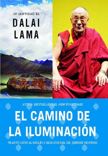 El camino de la iluminaci?n (Becoming Enlightened; Spanish ed.) (Spanish Edition) [Paperback] [2010] His Holiness the Dalai Lama, Jeffrey Ph.D. Hopkins