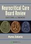 Neurocritical Care Board Review: Questions and Answers