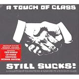 A Touch of Class Still Sucks! by Touch of Class