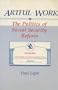 Artful Work: The Politics of Social Security Reform