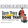 Been There, Should've Done That: 995 Tips for Making the Most of College