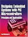 Designing Embedded Systems with PIC Microcontrollers: Principles and Applications
