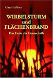 Zoom Produkt-Bild: Wirbelsturm und Fl&auml;chenbrand: Das Ende der Gentechnik