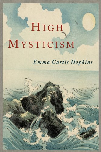 high mysticism a series of twelve studies in the wisdom of the sages of the ages
