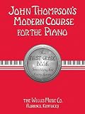 John Thompson's Modern Course for the Piano: First Grade Book (Willis)