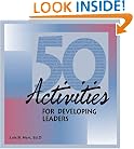 50 Activities for Developing Leaders (50 Activities Series)