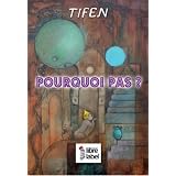 Pourquoi pas ?par Tifen