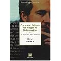 Comment d�jouer les pi�ges de l'information : Ou les r�gles d'or de la z�t�tique