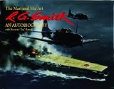 R.G. Smith: The Man and His Art: An Autobiography (Schiffer Military History)