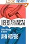 Libertarianism: A Political Philosophy for Tomorrow