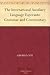 The International Auxiliary Language Esperanto Grammar and Commentary