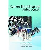 Eye on the Iditarod: Aisling's Quest ~ Aisling Lara Shepherd