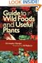 Guide to Wild Foods and Useful Plants