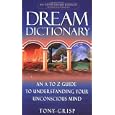 Dream Dictionary : An A to Z Guide to Understanding Your Unconscious Mind by Tony Crisp