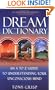 Dream Dictionary : An A to Z Guide to Understanding Your Unconscious Mind