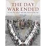 The Day War Ended: Voices and Memories from 1945