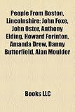 Produkt-Bild: People from Boston, Lincolnshire: John Foxe, John Oster, Anthony Elding, Howard Forinton, Amanda Drew, Danny Butterfield, Alan Moulder