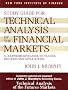 Technical Analysis of the Financial Markets: A Comprehensive Guide to Trading Methods and Applications: Study Guide (New York Institute of Finance)