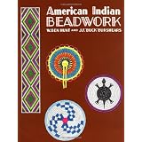 American Indian Beadwork (Beadwork Books) ~ W. Ben Hunt
