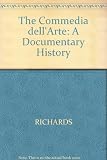 The commedia dell'Arte : a documentary history