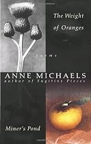 The Weight of Oranges / Miner's Pond
