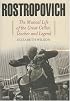 Rostropovich: The Musical Life of the Great Cellist, Teacher, and Legend