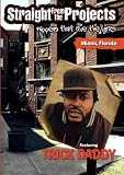 Straight from the Projects - Rappers That Live the Lyrics