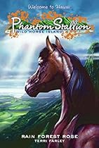 Phantom Stallion: Wild Horse Island #3: Rain Forest Rose (No. 3)