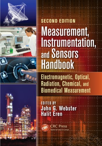 Measurement, Instrumentation, and Sensors Handbook, Second Edition: Electromagnetic, Optical, Radiation, Chemical, and Biomedical Measurement