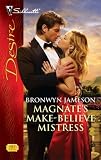 Magnate's Make-Believe Mistress (Silhouette Desire)