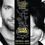 The Silver Linings Playbook: A Novel | [Matthew Quick]