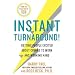 Instant Turnaround!: Getting People Excited About Coming to Work and Working Hard