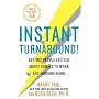 Instant Turnaround!: Getting People Excited About Coming to Work and Working Hard