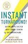 Instant Turnaround!: Getting People Excited about Coming to Work and Working Hard