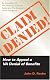 Claim Denied!: How to Appeal a Va Denial of Benefits