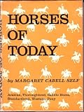 Horses of Today: Arabian, Thoroughbred, Saddle Horse, Standardbred, Western, Pony