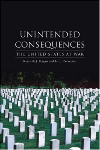 Unintended Consequences: The United States at War