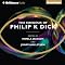 The Exegesis of Philip K. Dick