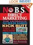No B.S. Direct Marketing: The Ultimate, No Holds Barred, Kick Butt, Take No Prisoners Direct Marketing for Non-direct Marketing Businesses