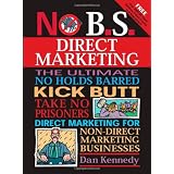 No B.S. Direct Marketingby Dan S. Kennedy