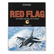 Red Flag: Air Combat For The 21st Century